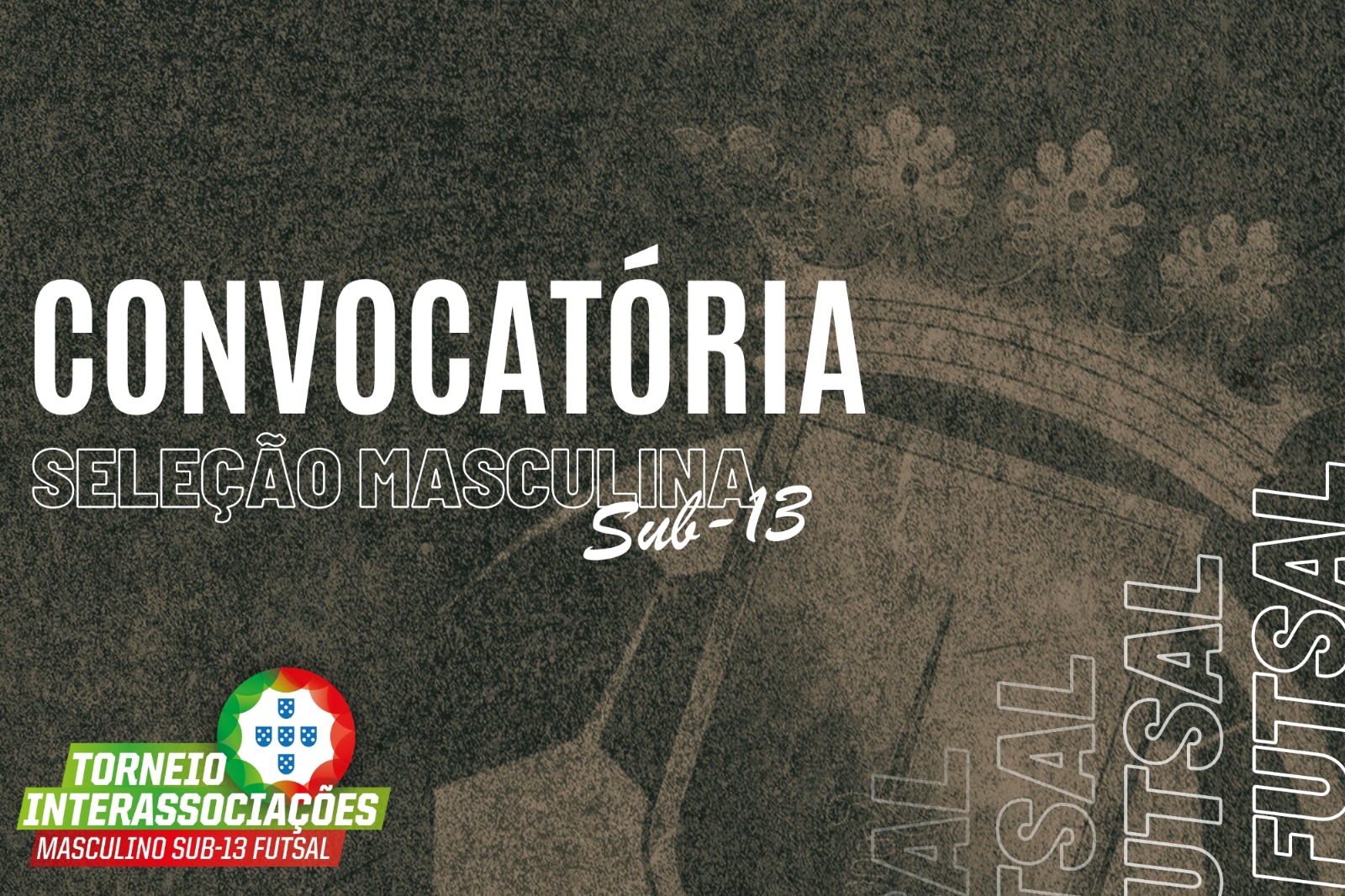 Convocatória | Torneio Interassociações de Futsal Masculino de Sub-13