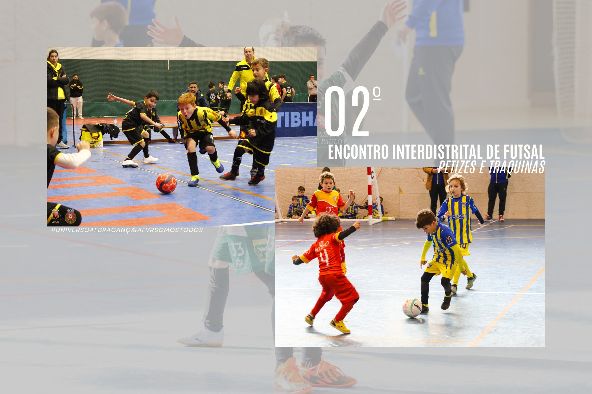 2º Encontro Interdistrital de Futsal | Petizes e Traquinas 