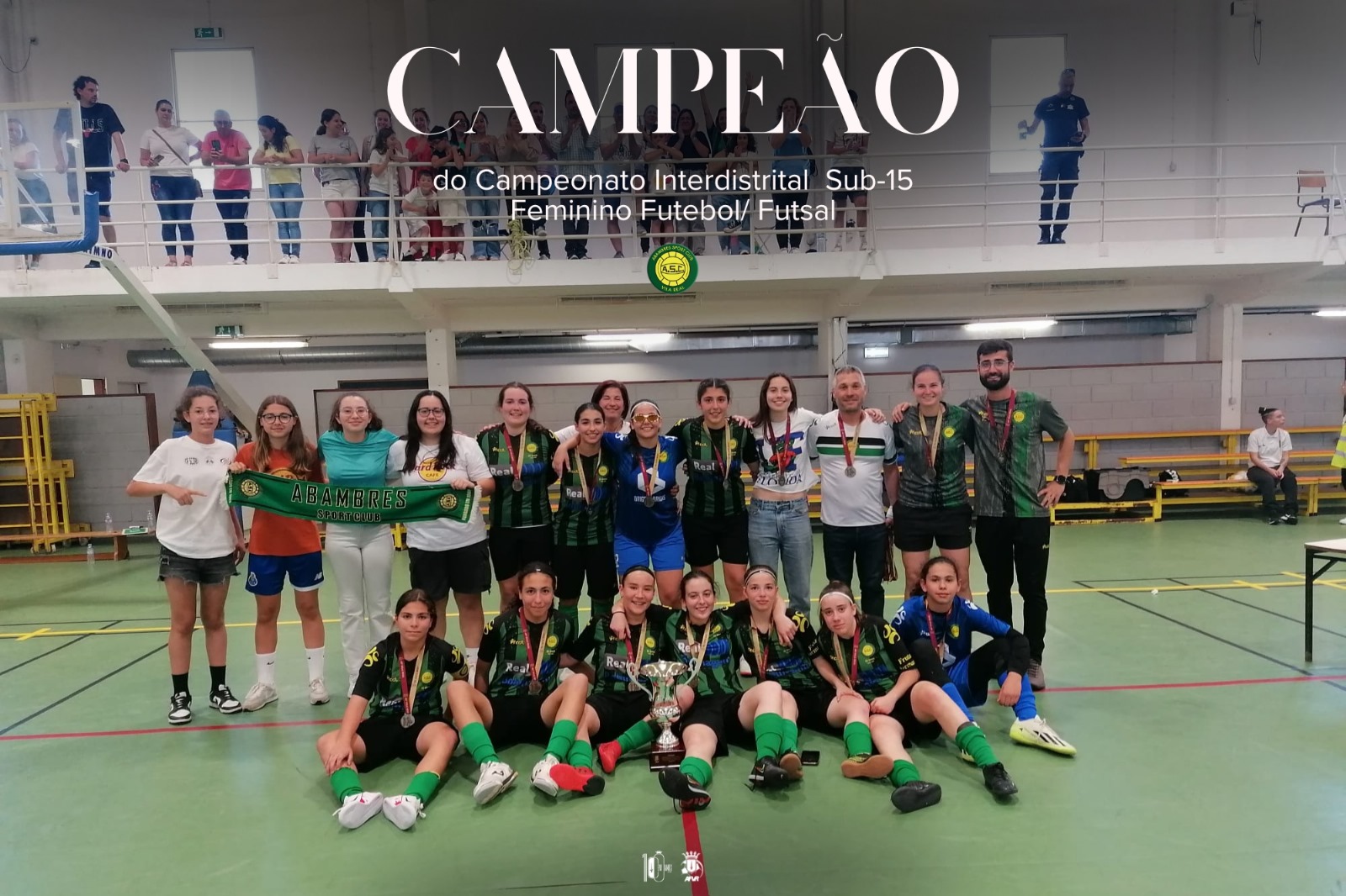 Abambres SC conquistou o Campeonato Interdistrital Sub-15 Feminino Futebol/Futsal